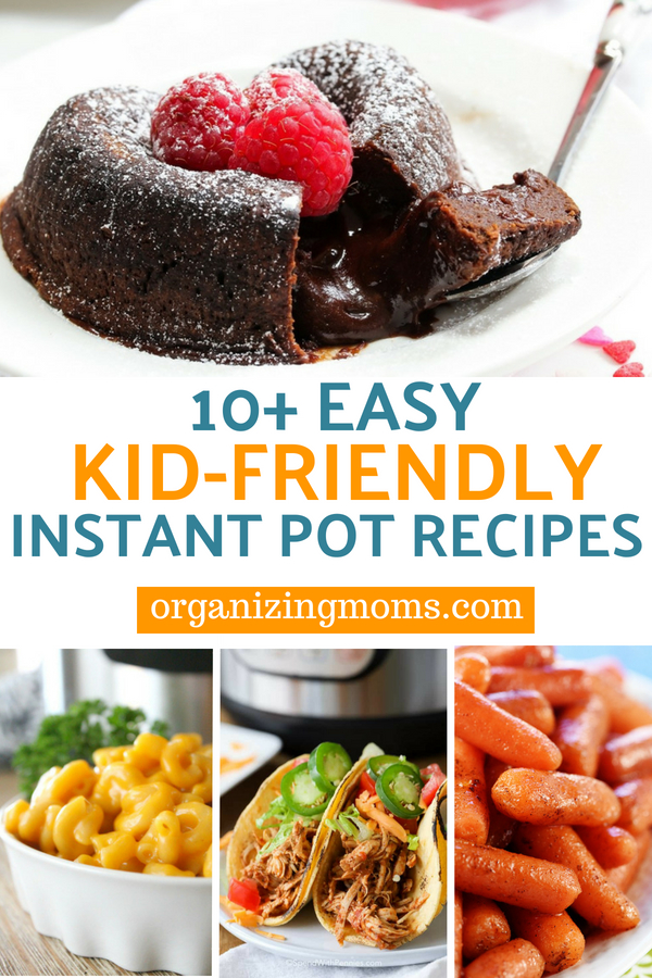 10+ Easy Instant Pot Recipes Your Kids Will Love. 