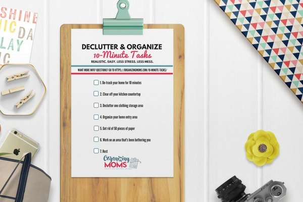 Declutter and Organize with the 10-Minute Tasks System from Organizing Moms.