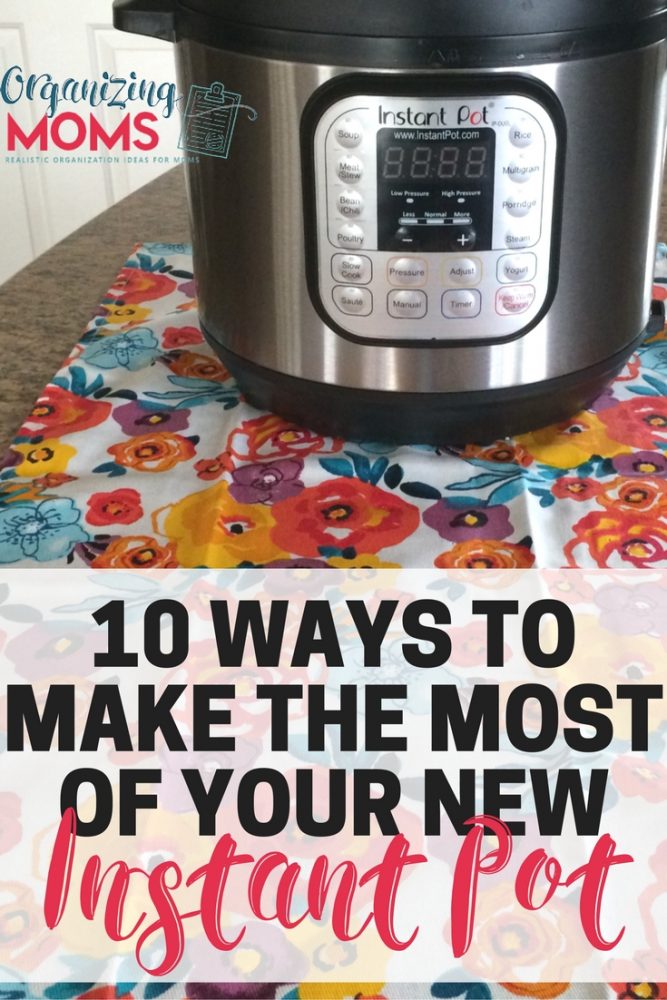 10 ways to make the most of your new Instant Pot