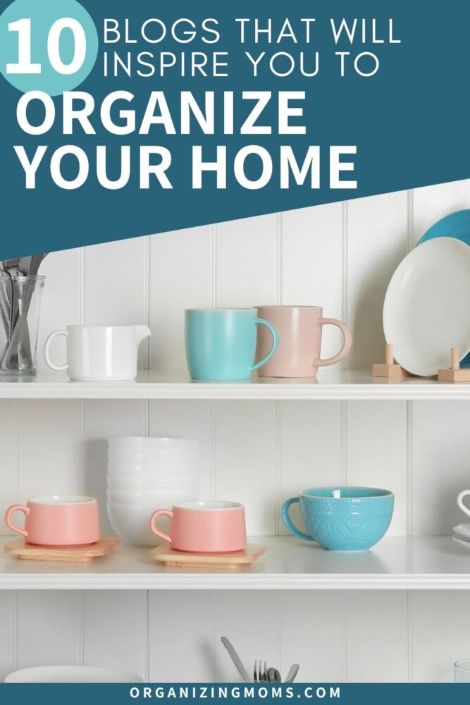 10 blogs that will inspire you to organize your home