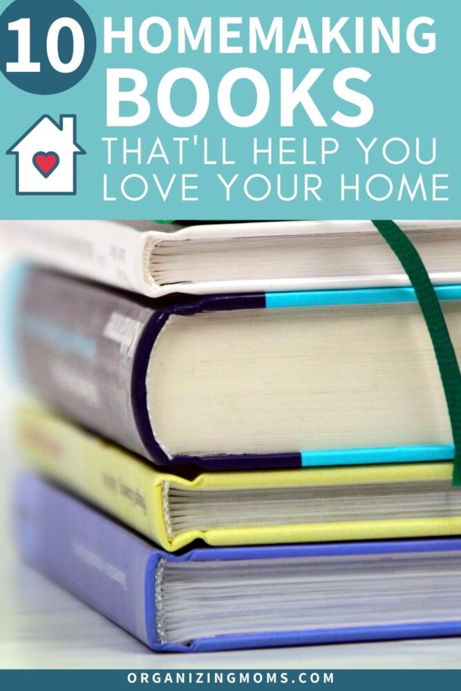 10 homemaking books that will help you love your home