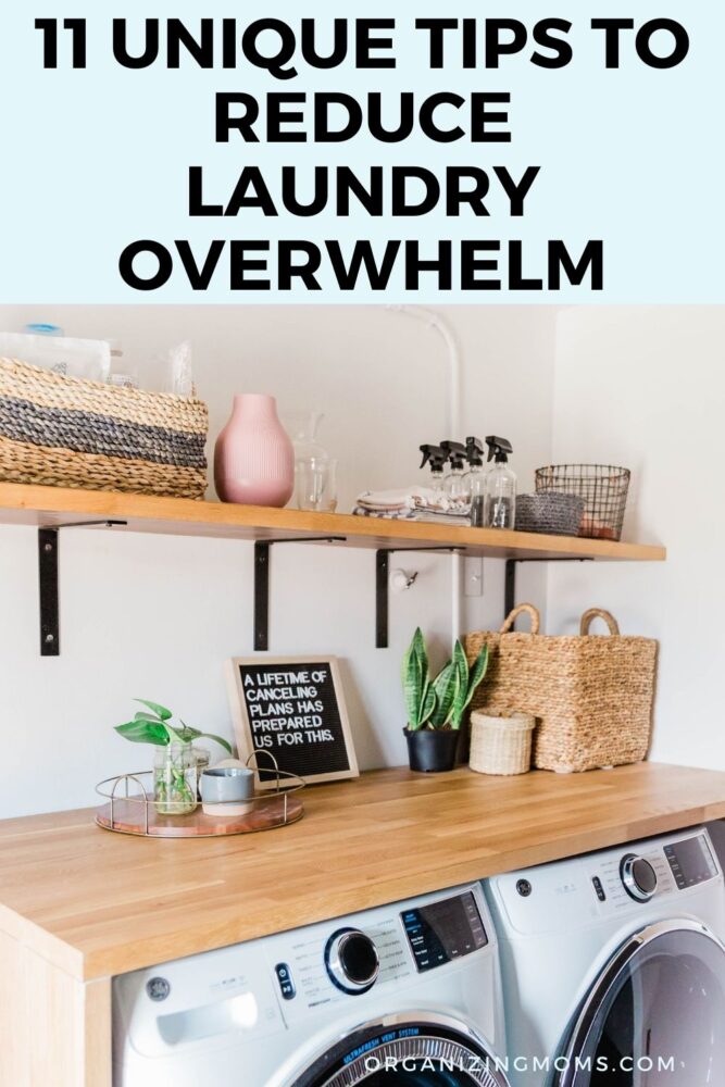 Text - 11 Unique Tips to Reduce Laundry Overwhelm Image - Washer and Dryer with Wooden Shelves Above