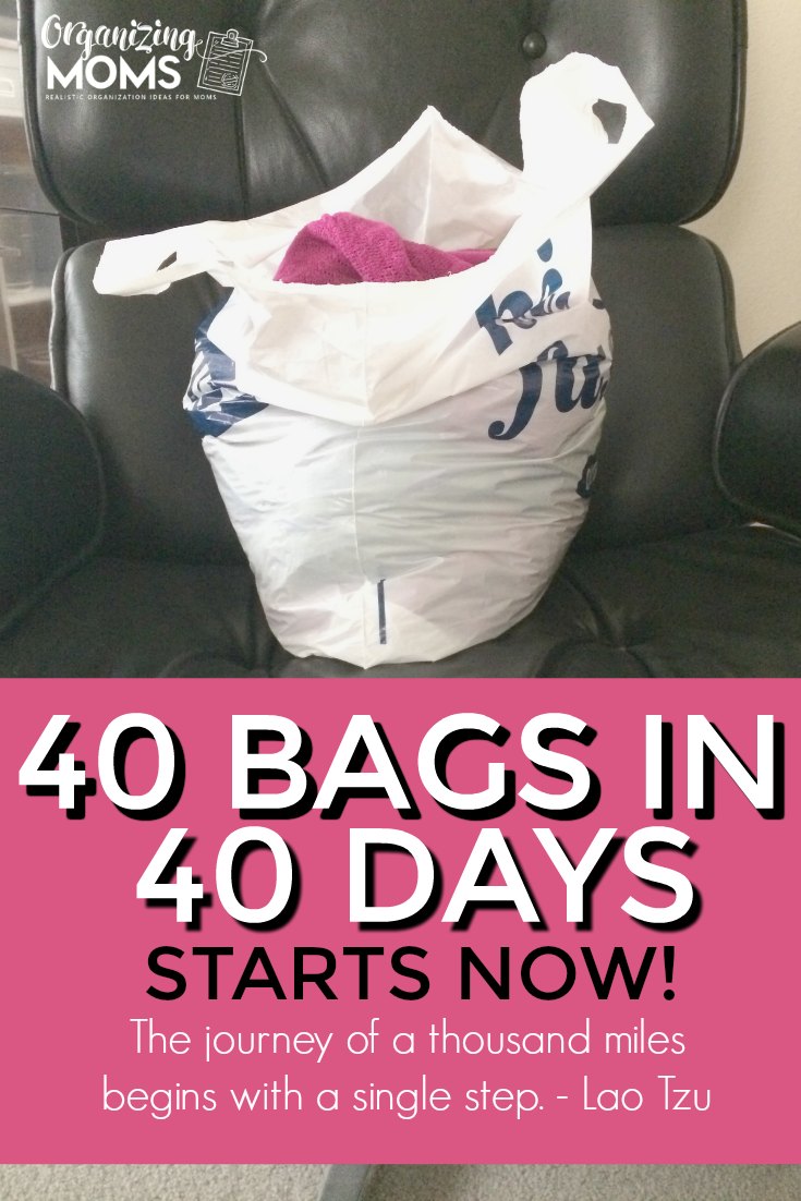 Get rid of 40 Bags in 40 Days! Join the 40 Bags in 40 Days challenge.
