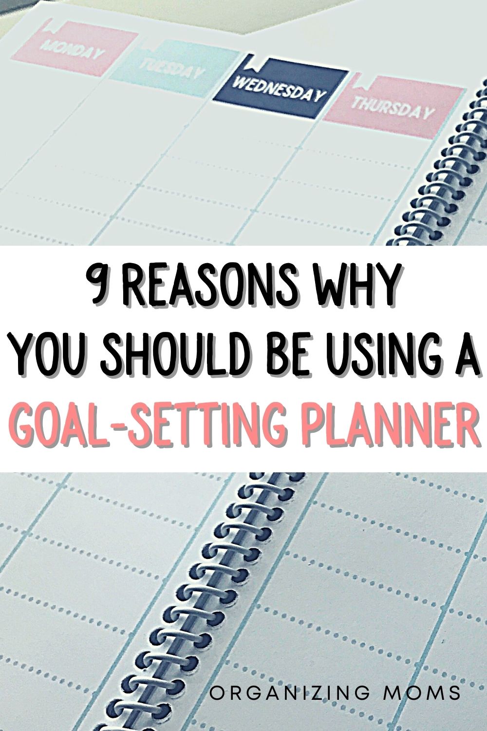 text - 9 reasons why you should be using a goal setting planner background image of planner laid out on table