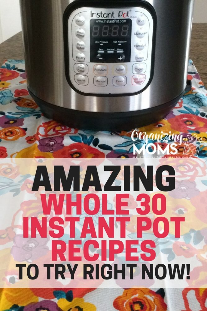Use your Instant Pot to create mouthwatering Whole 30 dishes. Easy, delicious, and healthy!