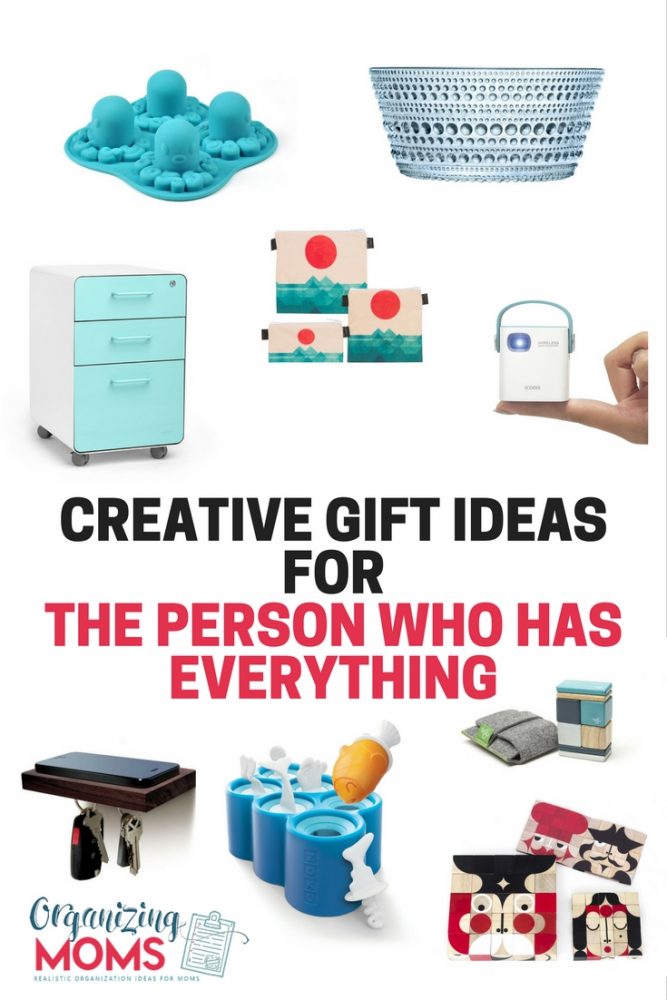Gifts Ideas For The Person Who Has Everything Organizing Moms