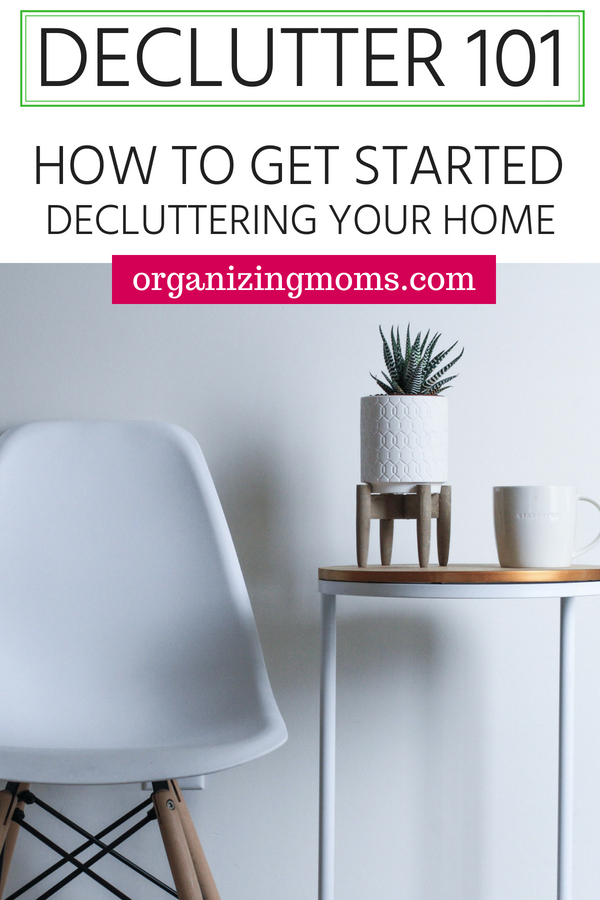 Text - Declutter 101. How to get started decluttering your home organizingmoms.com . Image of white chair, table, coffee mug, plant with white background.