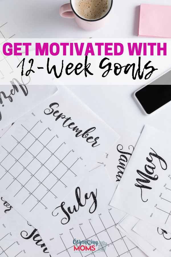 Text - Get motivated with 12-week goals. Image of monthly calendars and a cell phone.