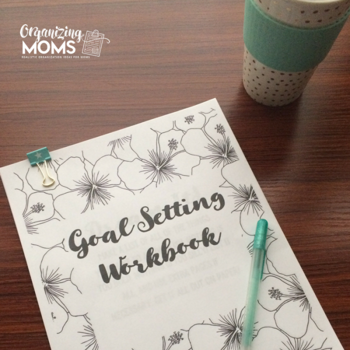 Goal Setting Workbook from Organizing Moms