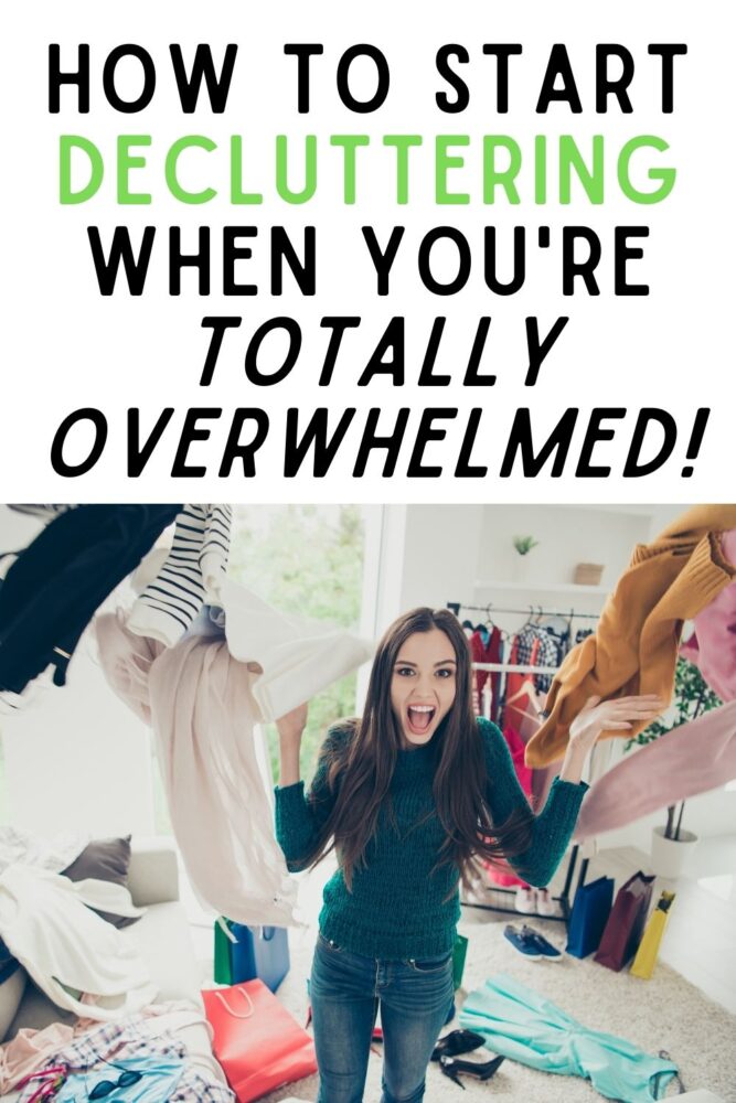 text - HOW TO START DECLUTTERING WHEN YOU'RE TOTALLY OVERWHELMED. image of woman surrounded by clothes clutter, screaming