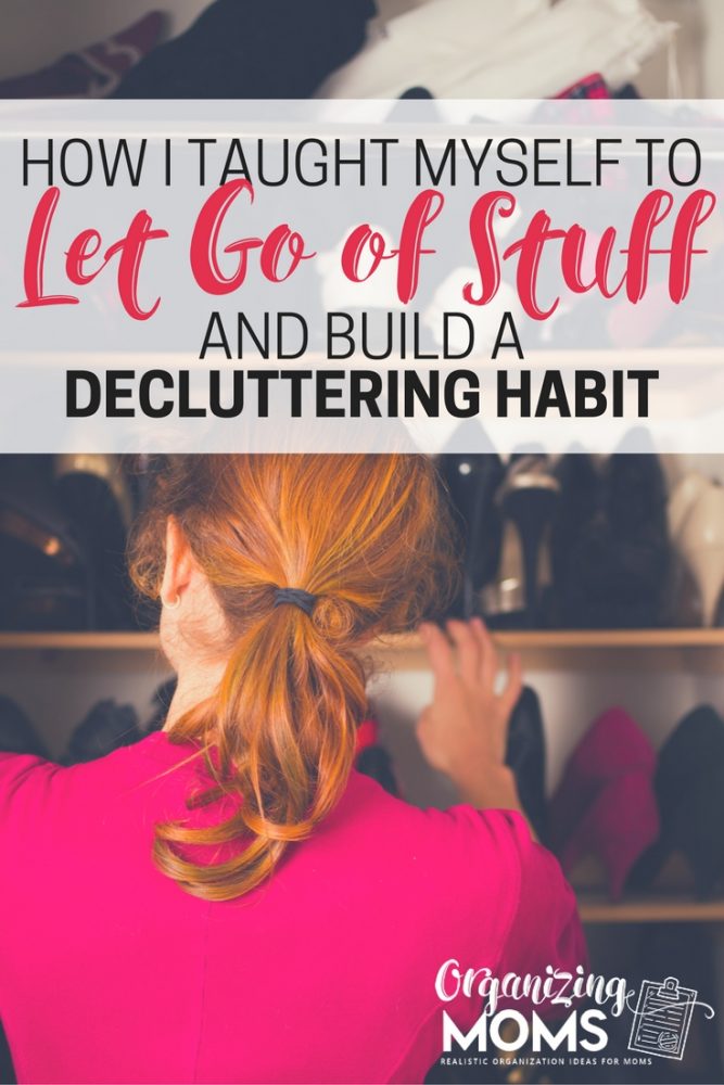 How I taught myself to let go of stuff and build a decluttering habit.