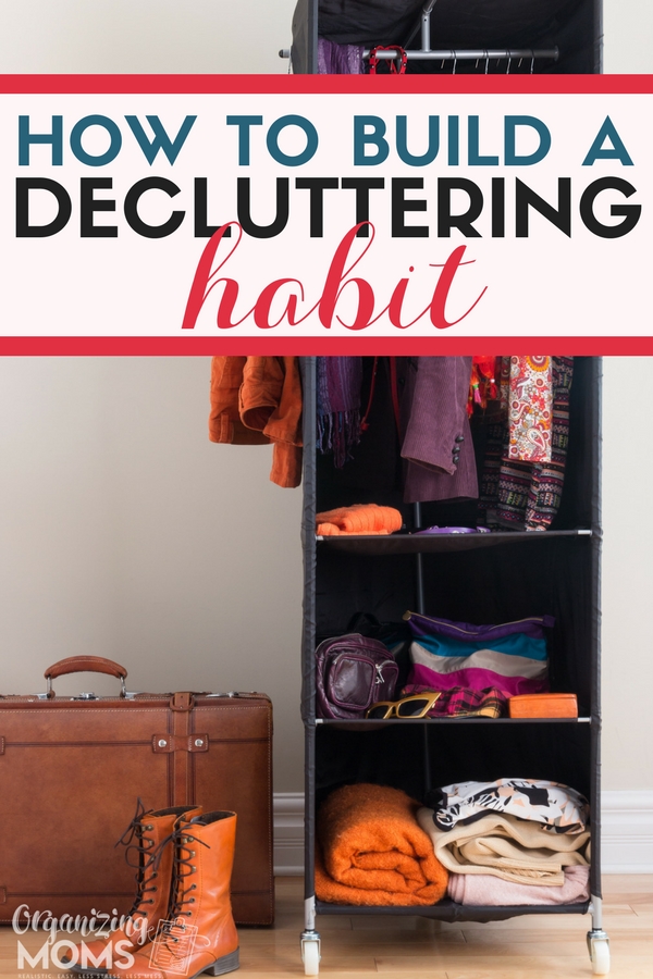 Start a declutter habit and make decluttering part of your regular routine. How to build your own habit to eliminate clutter.