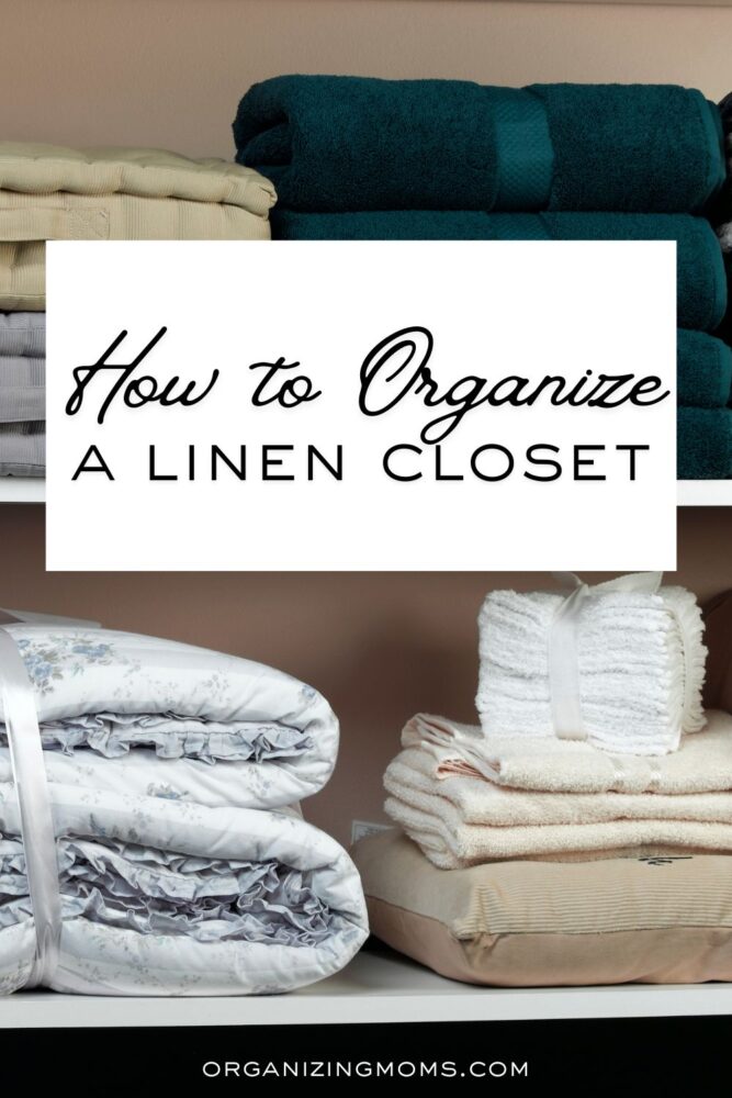 how to organize a linen closet. linen closet organization example shown in background.