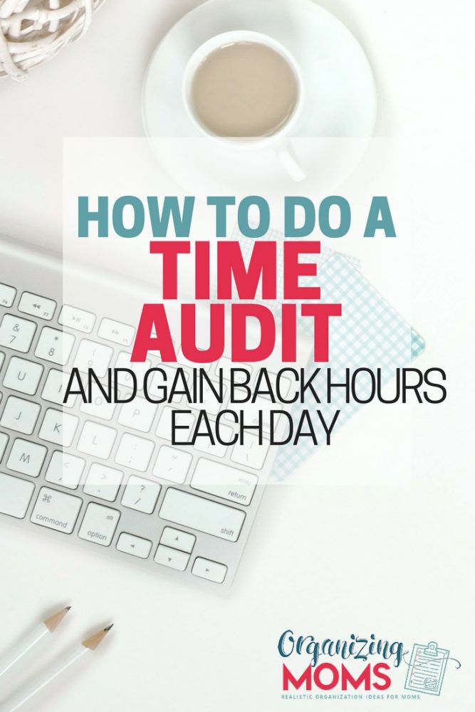 How to do a time audit and gain back hours each day.