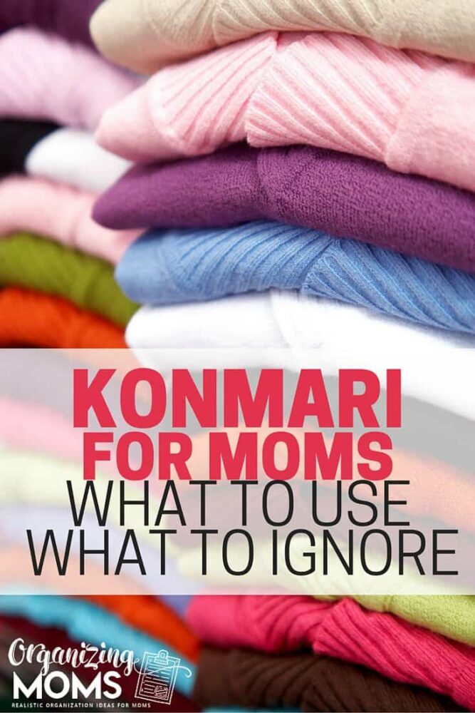 Text - Konmari for Moms What to Use What to Ignore. Image of colorful neatly folded sweaters in background.