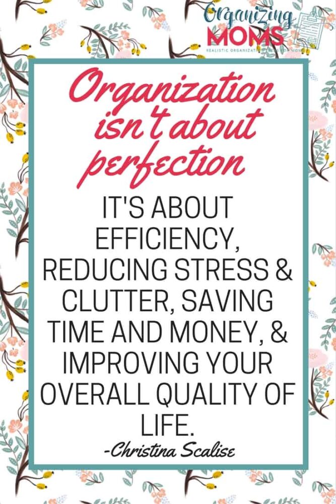 Organization isn't about perfection.