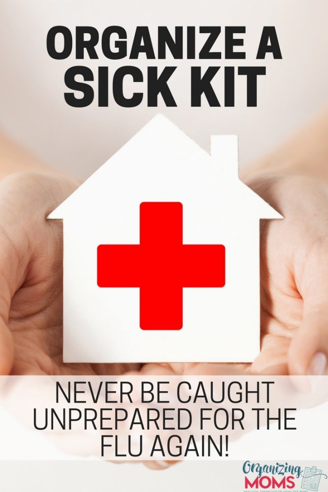 Never be caught unprepared for the flu again. Organize a sick kit.