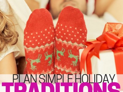 Plan some simple holiday traditions to your family. Plan things you wouldn't mind doing every year that will make great memories for your family.