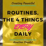 The four things every daily routine needs. Creating powerful routines.