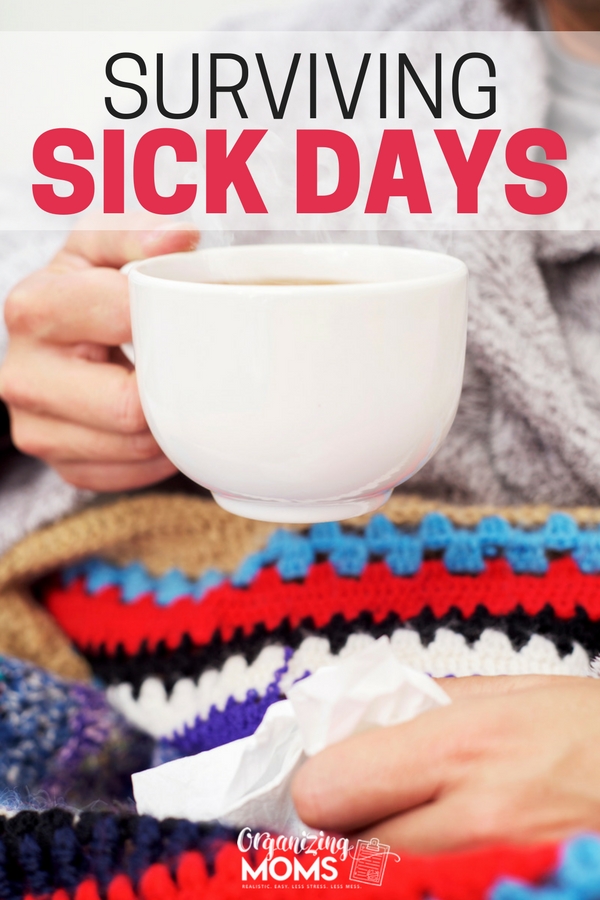 How to keep your house up and running when mom is sick. Tips and tricks for surviving sick days.