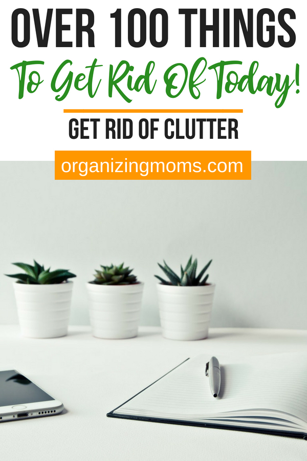 Ready to declutter and organize? Here are 100+ things you can get rid of right now to create space in your home. Start decluttering now!