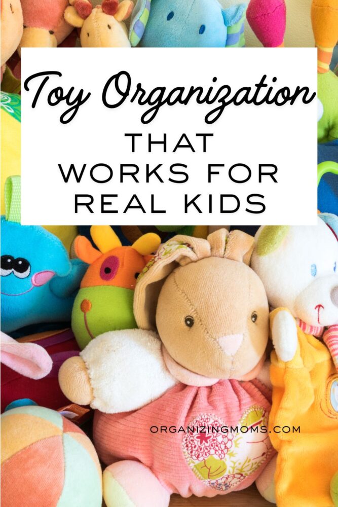 Toy organization that works for real kids. photo of stuffed animals in background.