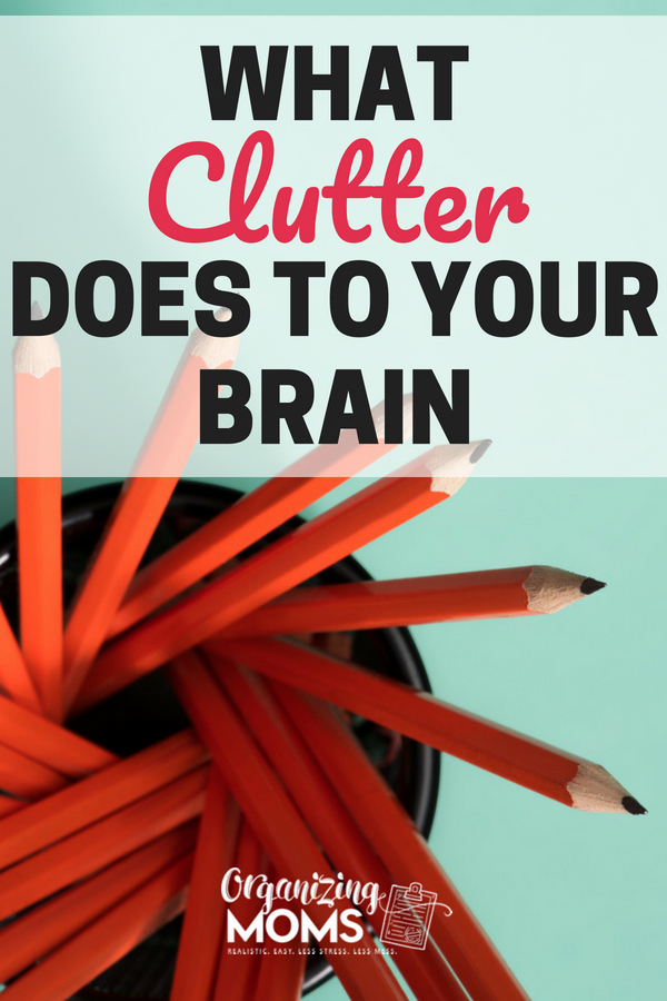 Did you know that clutter can affect your brain? If you've been feeling scattered and stressed, clutter may be to blame! || declutter and organize | declutter | organization ideas for the home | time management | clutter free | #organize #declutter #declutteringideas #organization