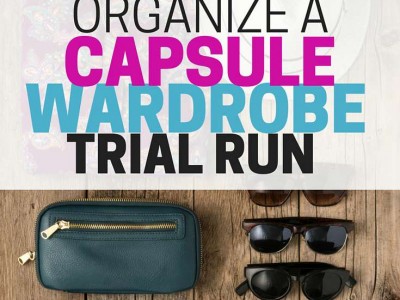 How to organize a capsule wardrobe trial run. All of the benefits of a capsule wardrobe, with less stress!