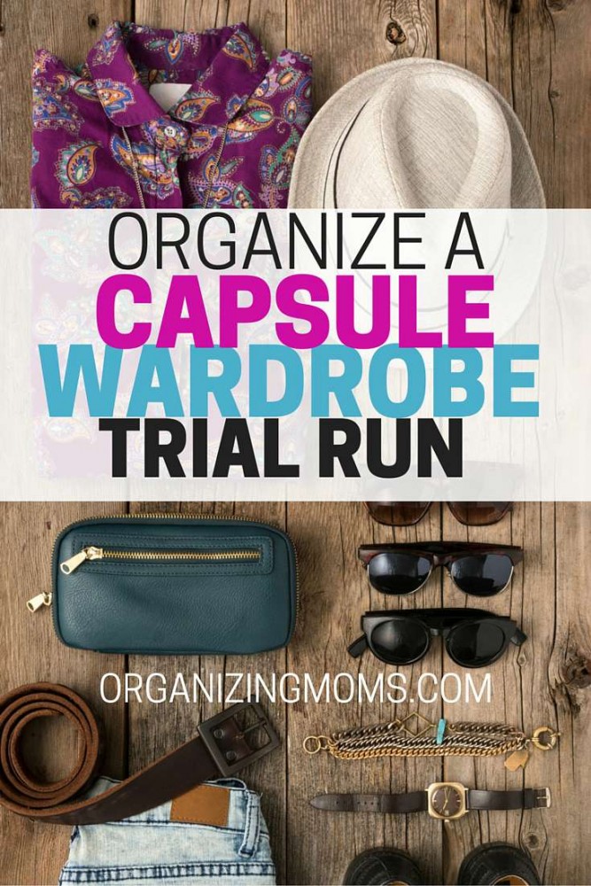 How to organize a capsule wardrobe trial run. All of the benefits of a capsule wardrobe, with less stress!