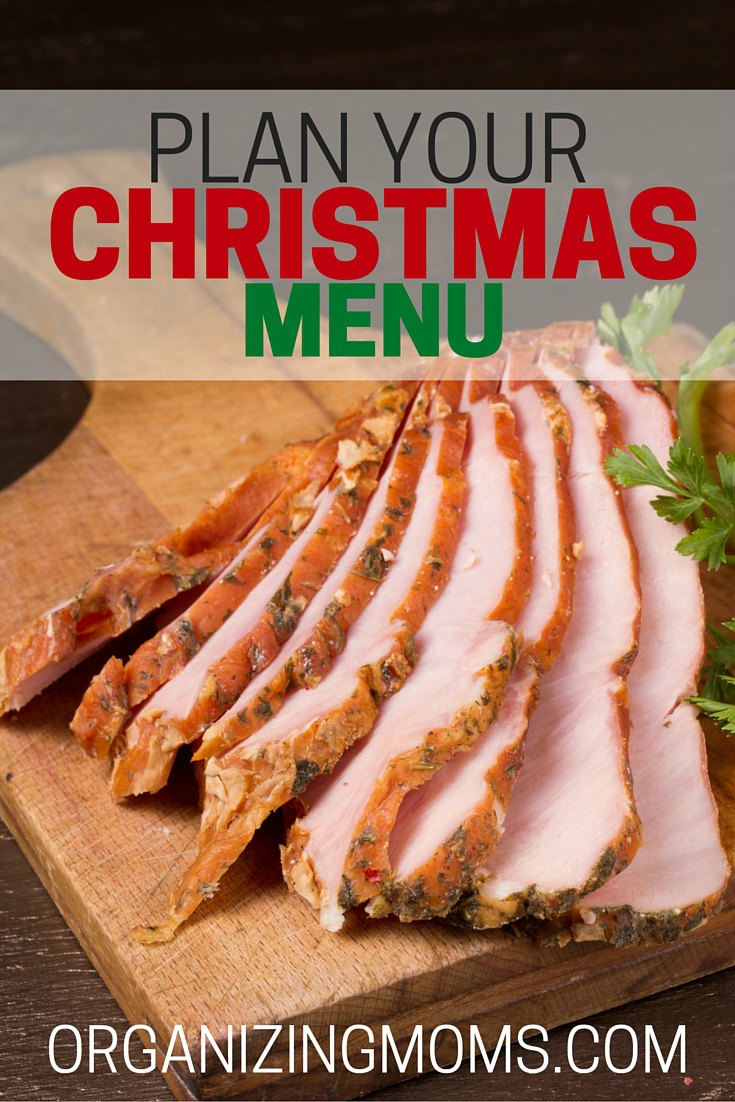 Get your Christmas menu ready for the holidays now so you can shop ahead, and look for ways to save time later. :-)