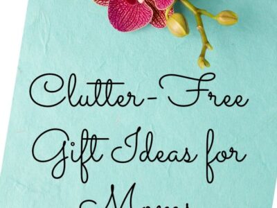 Clutter-Free gift ideas for your mommy friends.