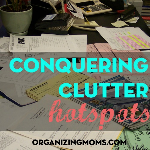 Get rid of the cluttered hotspots in your home by doing these four things.