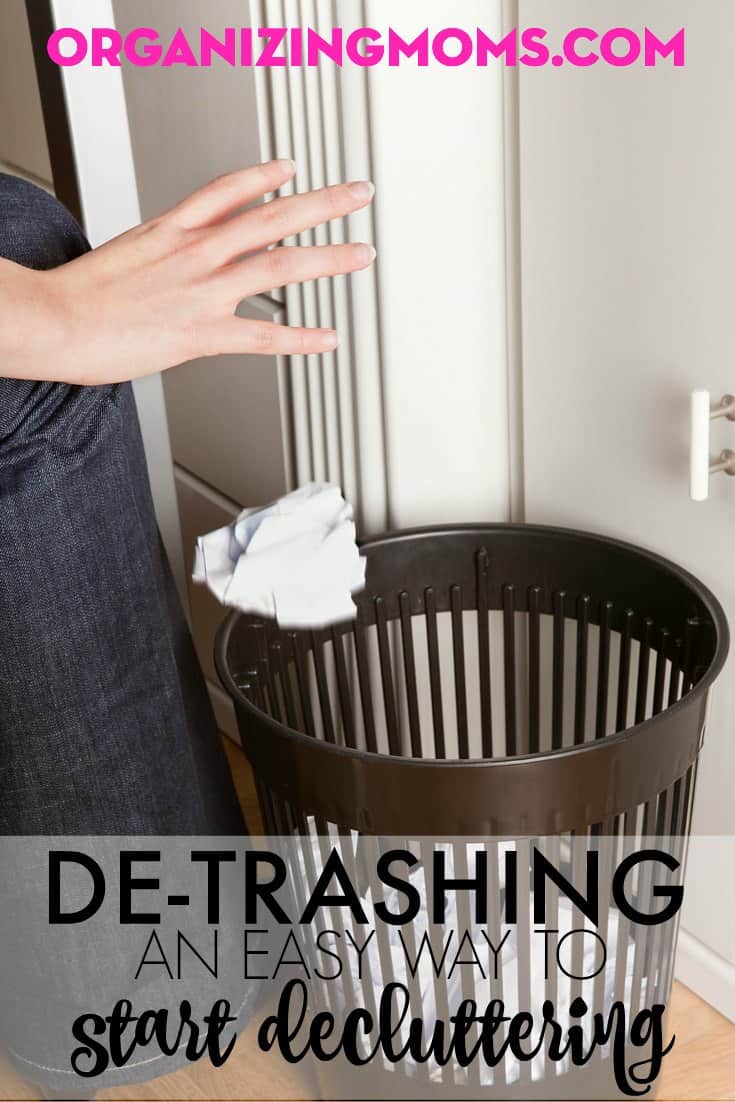 Where to start decluttering? Start with the trash. You can make a lot of progress quickly by de-trashing you house.