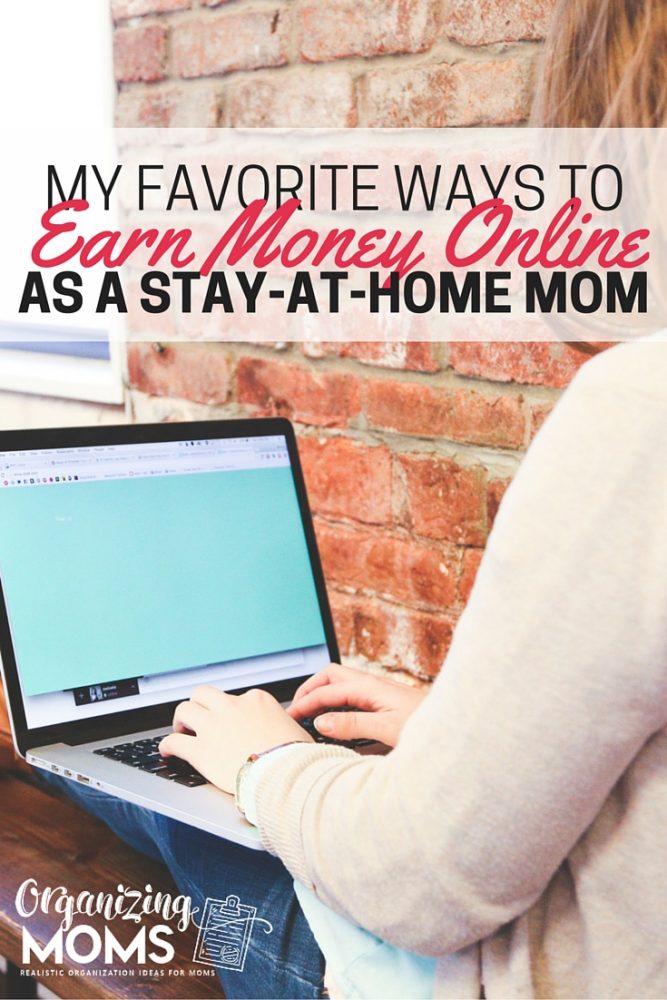 My Favorite Ways To Earn Extra Money Online Organizing Moms - looking for ways to earn extra money from home i ve tried a lot