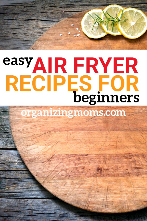 Easy beginner recipes for your air fryer. Get used to using your air fryer while trying out these delicious, healthy recipes!