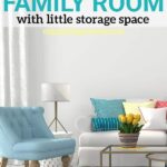 Text - How to organize a Family Room with little storage space organizingmoms.com Image of organized, colorful family room, yellow tulips on coffee table