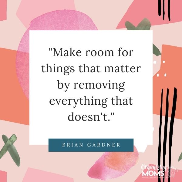 Make room for things that matter by removing everything that doesn't.