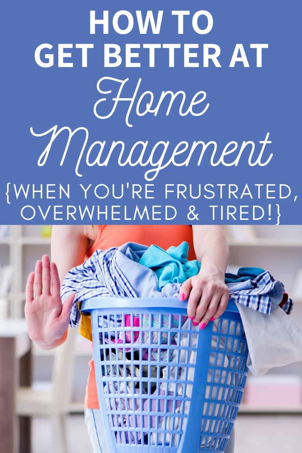 How to Get Better at Home Management Organizing Moms