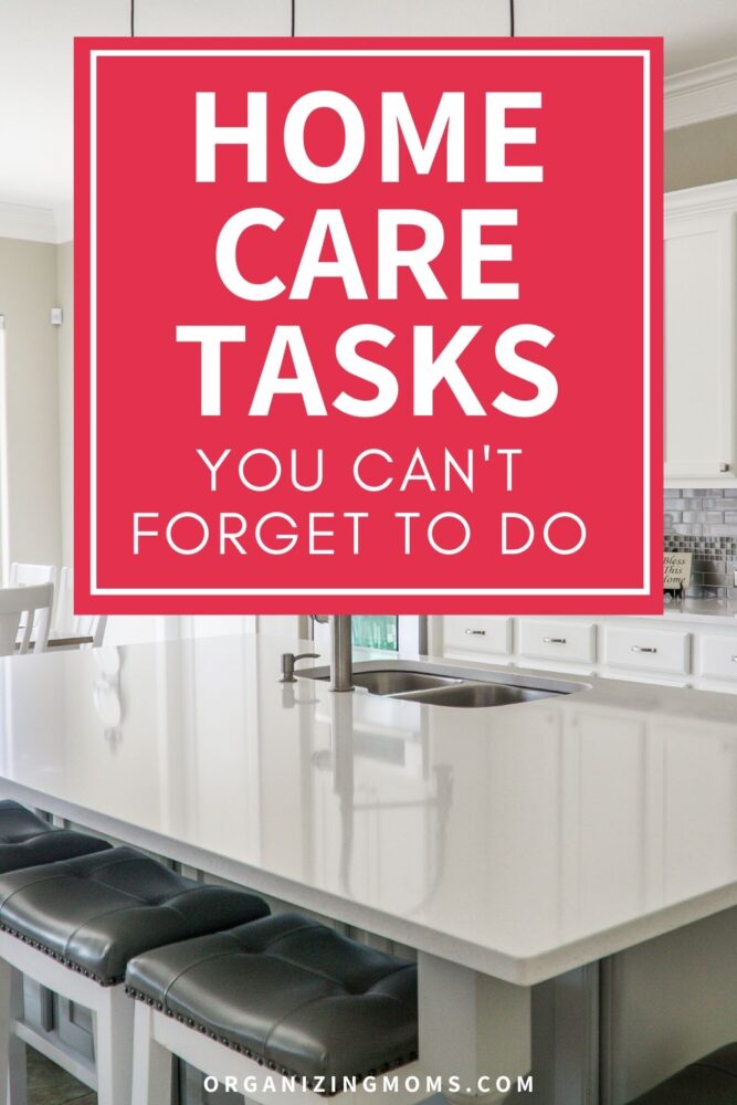 home care tasks you cant forget to do