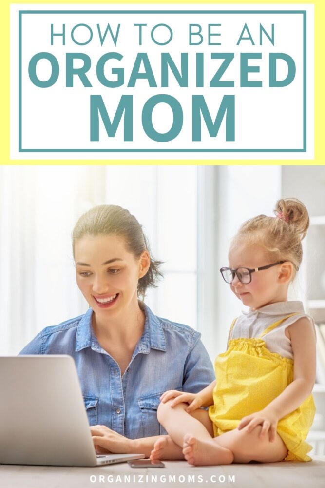 how to be an organized mom