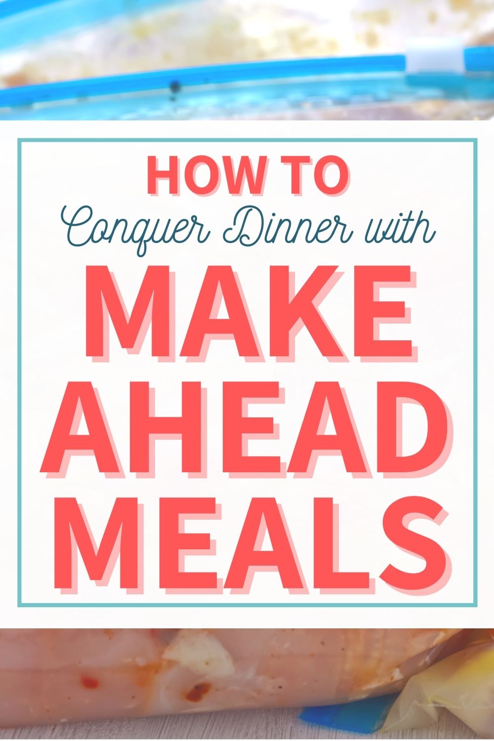 Make Ahead Meals - Brilliant Tips that Moms Love - Organizing Moms