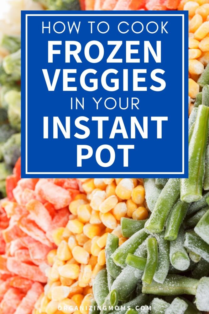 how to cook frozen vegetables in your instant pot