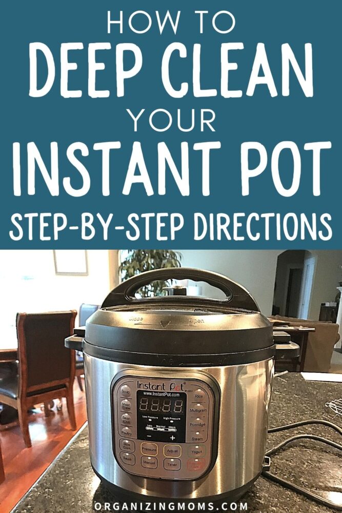 how to deep clean your instant pot step by step directions