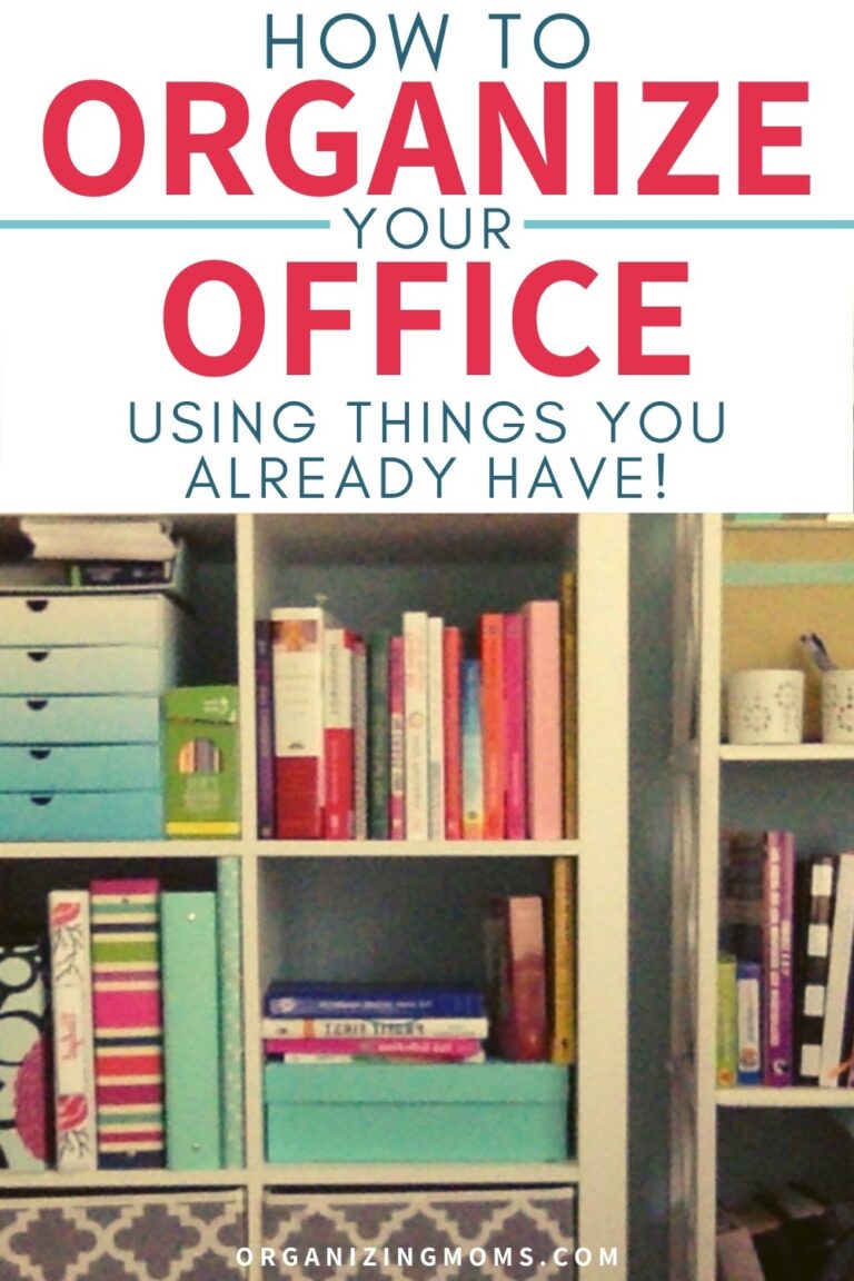 Organizing Your Office With Stuff You Already Have - Organizing Moms