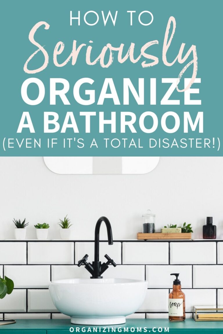 How to Seriously Organize Your Bathroom - Organizing Moms