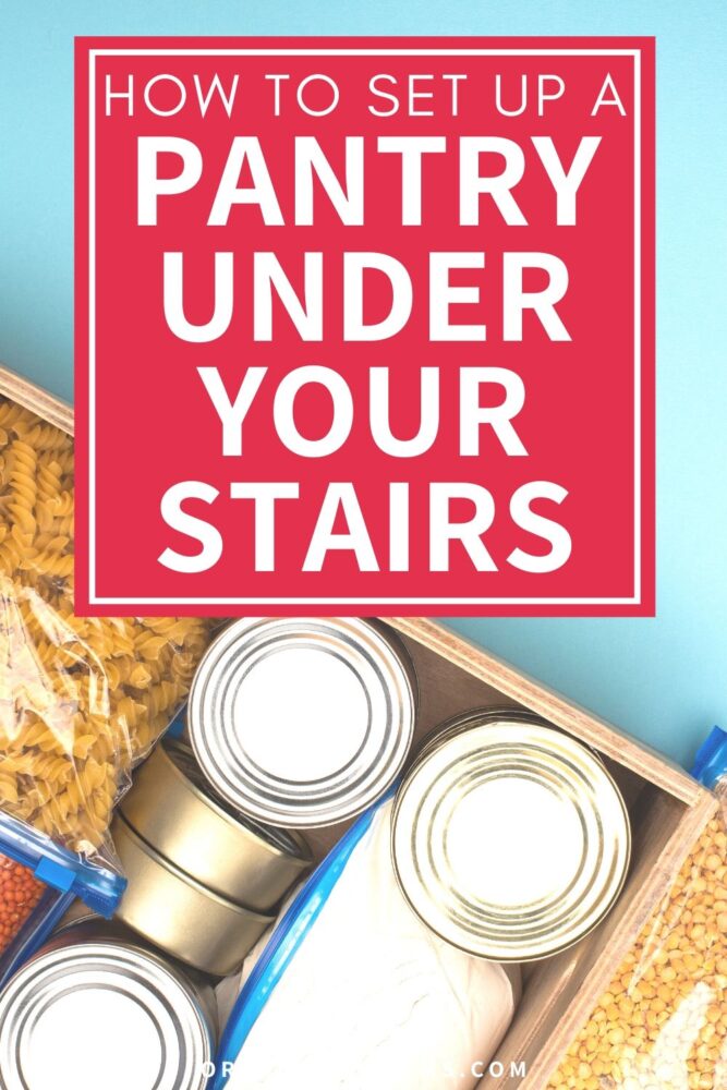 how to set up a pantry under your stairs