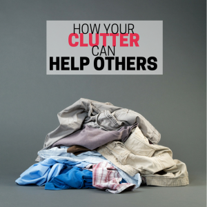 How your clutter can help others.