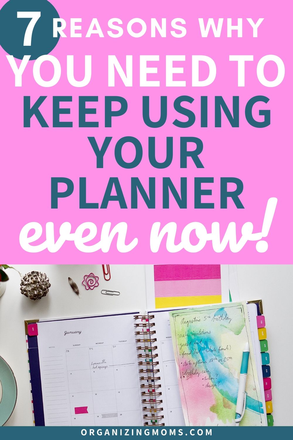 Why You Need to Use a Planner - Organizing Moms