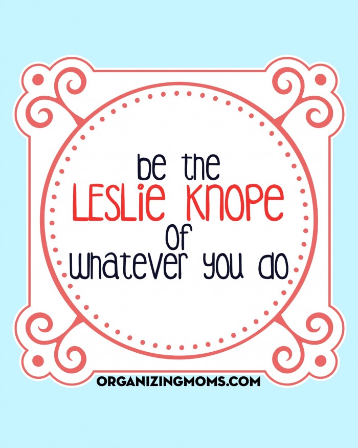 Free Printable: Be the Leslie Knope!