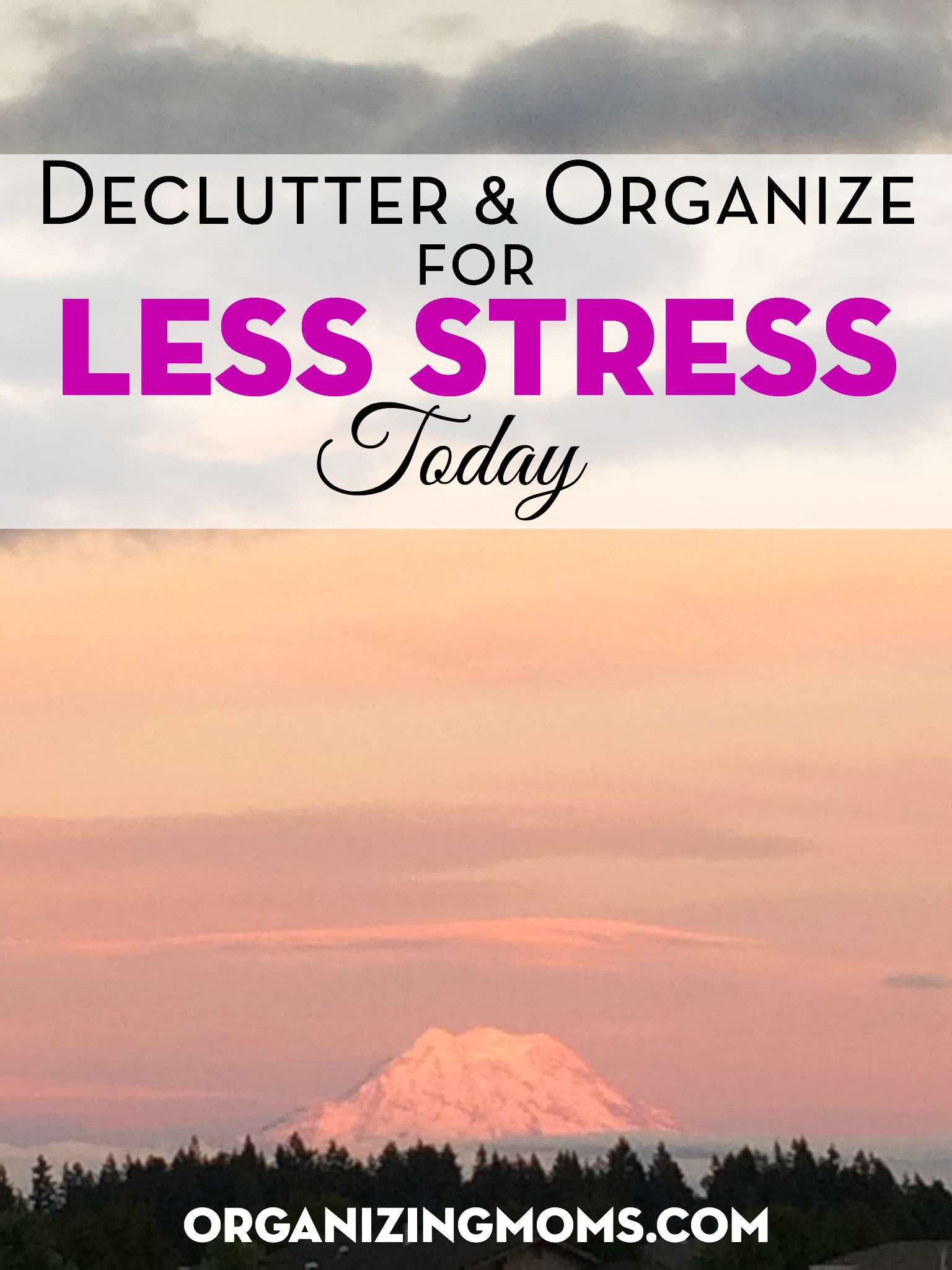 Feel Less Stress Today By Decluttering And Organizing | Declutter